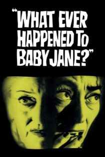 دانلود فیلم What Ever Happened to Baby Jane? 1962 چه بلایی سر بیبی جین آمد؟