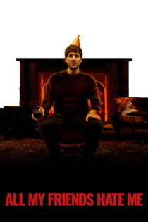 دانلود فیلم All My Friends Hate Me 2021 همه دوستانم از من متنفرند
