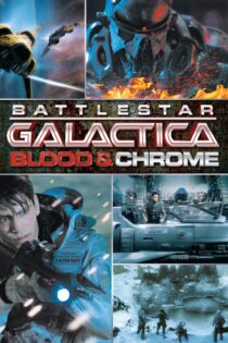 دانلود فیلم Battlestar Galactica: Blood & Chrome 2012 بتل‌استار گالاکتیکا: خون و کروم