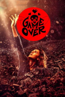 دانلود فیلم Game Over 2019 پایان بازی