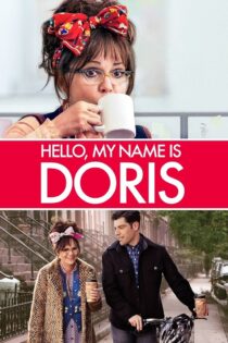 دانلود فیلم Hello, My Name Is Doris 2015 سلام، اسم من دوریس است