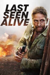دانلود فیلم Last Seen Alive 2022 آخرین بار دیده شد