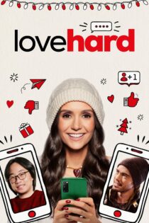 دانلود فیلم Love Hard 2021 عشق شدید (سخت عاشق شدن)