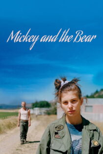 دانلود فیلم Mickey and the Bear 2019 میکی و خرس