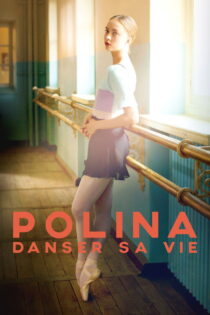 دانلود فیلم Polina 2016 پولینا، رقصیدن زندگی‌اش