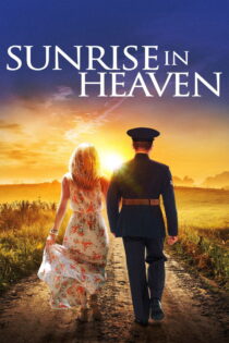 دانلود فیلم Sunrise in Heaven 2020 طلوع آفتاب در بهشت دانلود فیلم Sunrise in Heaven 2020 طلوع آفتاب در بهشت