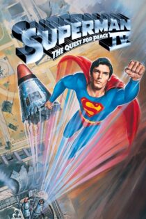 دانلود فیلم Superman IV: The Quest for Peace 1987 سوپرمن ۴: در جستجوی صلح