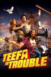 دانلود فیلم Teefa In Trouble 2018 تیفا در دردسر