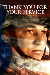 دانلود فیلم Thank You for Your Service 2017 به خاطر خدمتت از تو سپاسگزاریم
