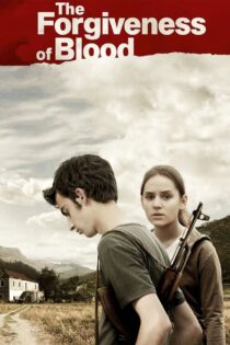 دانلود فیلم The Forgiveness of Blood 2011 بخشش خون دانلود فیلم The Forgiveness of Blood 2011 بخشش خون