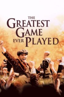 دانلود فیلم The Greatest Game Ever Played 2005 بهترین بازی دنیا دانلود فیلم The Greatest Game Ever Played 2005 بهترین بازی دنیا