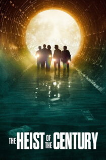 دانلود فیلم The Heist of the Century 2020 سرقت قرن