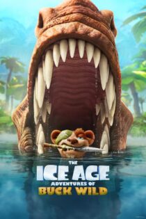 دانلود فیلم The Ice Age Adventures of Buck Wild 2022 عصر یخبندان: ماجراهای باک وایلد