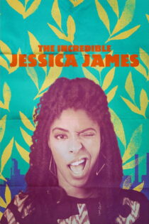 دانلود فیلم The Incredible Jessica James 2017 جسیکا جیمز باورنکردنی