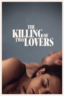 دانلود فیلم The Killing of Two Lovers 2020 قتل دو عاشق دانلود فیلم The Killing of Two Lovers 2020 قتل دو عاشق