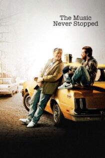 دانلود فیلم The Music Never Stopped 2011 موسیقی هرگز متوقف نشد