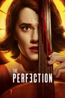 دانلود فیلم The Perfection 2018 کمال