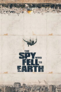 دانلود فیلم The Spy Who Fell to Earth 2019 جاسوسی که به زمین افتاد دانلود فیلم The Spy Who Fell to Earth 2019 جاسوسی که به زمین افتاد
