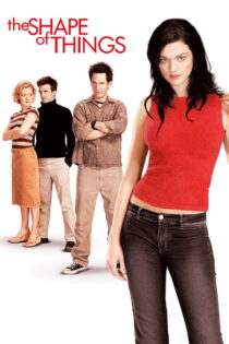دانلود فیلم The Shape of Things 2003 شکل چیزها
