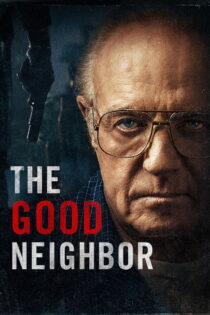دانلود فیلم The Good Neighbor 2016 همسایه خوب
