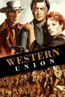 دانلود فیلم Western Union 1941 وسترن یونیون دانلود فیلم Western Union 1941 وسترن یونیون