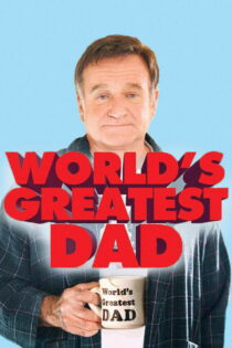 دانلود فیلم World’s Greatest Dad 2009 بهترین بابای دنیا دانلود فیلم World’s Greatest Dad 2009 بهترین بابای دنیا