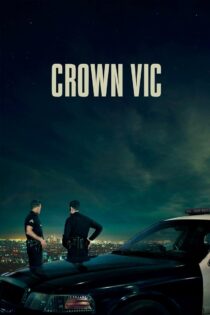 دانلود فیلم Crown Vic 2019 کراون ویک