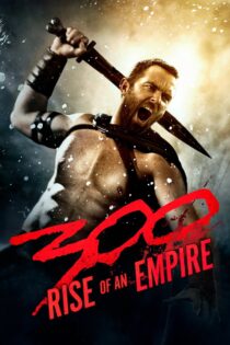 دانلود فیلم 300: Rise of an Empire 2014 ۳۰۰: ظهور یک امپراتوری دانلود فیلم 300: Rise of an Empire 2014 ۳۰۰: ظهور یک امپراتوری