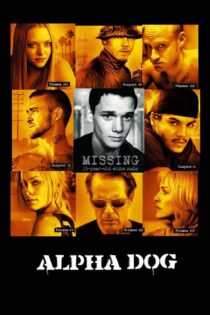 دانلود فیلم Alpha Dog 2006 آلفا داگ دانلود فیلم Alpha Dog 2006 آلفا داگ
