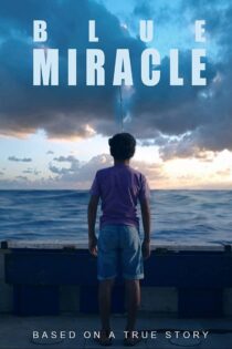 دانلود فیلم Blue Miracle 2021 معجزه آبی دانلود فیلم Blue Miracle 2021 معجزه آبی