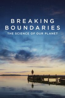 دانلود فیلم Breaking Boundaries: The Science of Our Planet 2021 شکستن مرزها: علم سیاره ما دانلود فیلم Breaking Boundaries: The Science of Our Planet 2021 شکستن مرزها: علم سیاره ما
