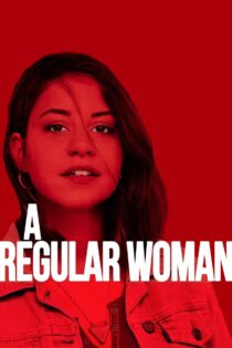 دانلود فیلم A Regular Woman 2019 فقط یک زن