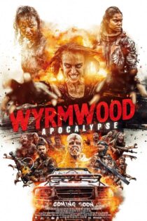 دانلود فیلم Wyrmwood: Apocalypse 2021 ویرموود: آخرالزمان
