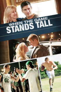 دانلود فیلم When the Game Stands Tall 2014 زمانی که بازی در اوج است