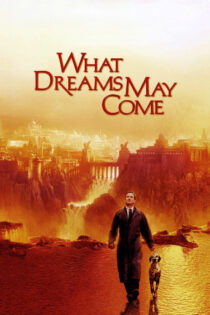 دانلود فیلم What Dreams May Come 1998 چه رویاهایی که میآیند دانلود فیلم What Dreams May Come 1998 چه رویاهایی که میآیند