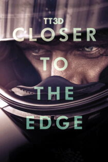 دانلود فیلم TT3D: Closer to the Edge 2011 تی‌تی سه‌بعدی: نزدیک‌تر به لبه
