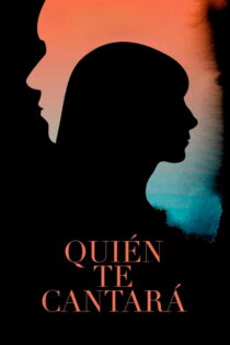 دانلود فیلم Quién te cantará 2018 چه کسی برایت خواهد خواند دانلود فیلم Quién te cantará 2018 چه کسی برایت خواهد خواند