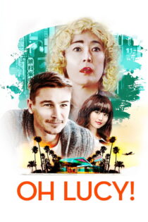 دانلود فیلم Oh Lucy! 2017 او روشی!