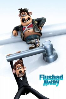 دانلود فیلم Flushed Away 2006 برآب‌رفته