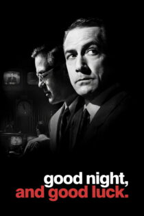 دانلود فیلم Good Night, and Good Luck. 2005 شب بخیر و موفق باشید.