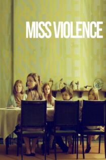 دانلود فیلم Miss Violence 2013 خانم خشونت دانلود فیلم Miss Violence 2013 خانم خشونت