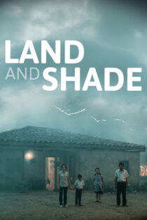دانلود فیلم Land and Shade 2015 زمین و سایه