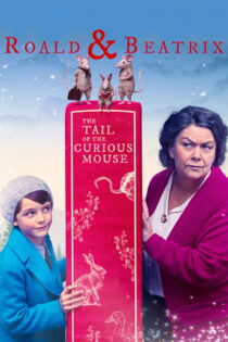 دانلود فیلم Roald & Beatrix: The Tail of the Curious Mouse 2020 رولد و بئاتریکس: دم موش کنجکاو دانلود فیلم Roald & Beatrix: The Tail of the Curious Mouse 2020 رولد و بئاتریکس: دم موش کنجکاو