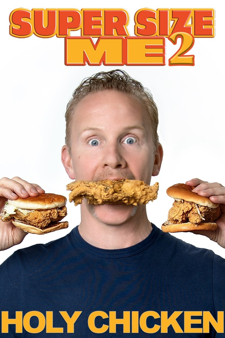 دانلود فیلم Super Size Me 2: Holy Chicken! 2017 سایز بزرگ من ۲: مرغ مقدس!