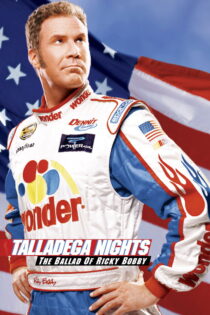 دانلود فیلم Talladega Nights: The Ballad of Ricky Bobby 2006 شب‌های تالادگا: تصنیف ریکی بابی