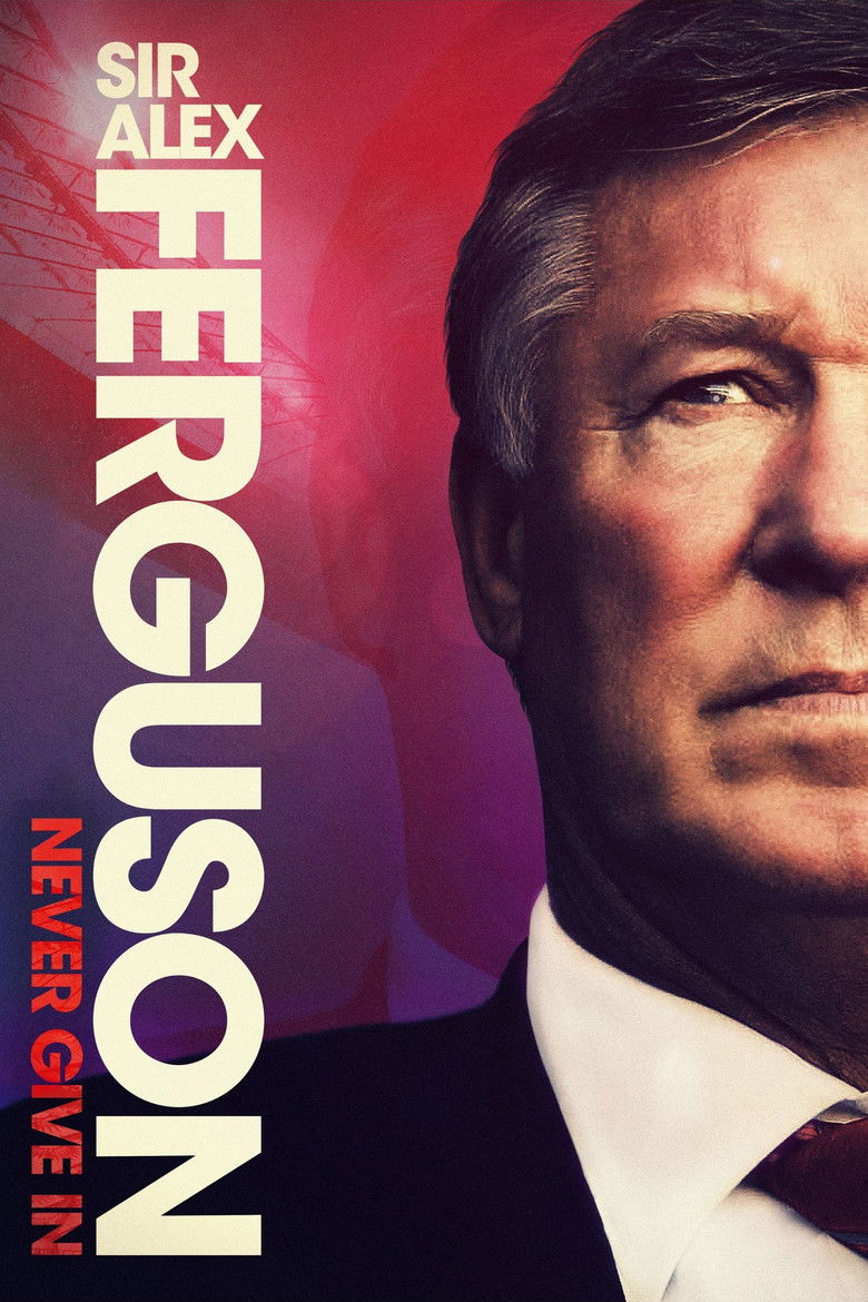 دانلود فیلم Sir Alex Ferguson: Never Give In 2021 سر الکس فرگوسن: هرگز تسلیم نشو