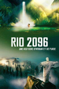 دانلود فیلم Rio 2096: A Story of Love and Fury 2013 داستانی از عشق و خشم