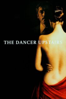 دانلود فیلم The Dancer Upstairs 2002 رقصنده طبقه بالا
