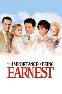 دانلود فیلم The Importance of Being Earnest 2002 اهمیت ارنست بودن دانلود فیلم The Importance of Being Earnest 2002 اهمیت ارنست بودن