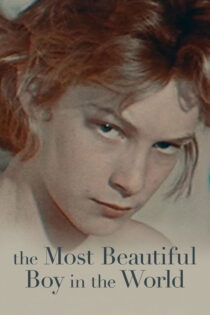 دانلود فیلم The Most Beautiful Boy in the World 2021 زیباترین پسر جهان دانلود فیلم The Most Beautiful Boy in the World 2021 زیباترین پسر جهان